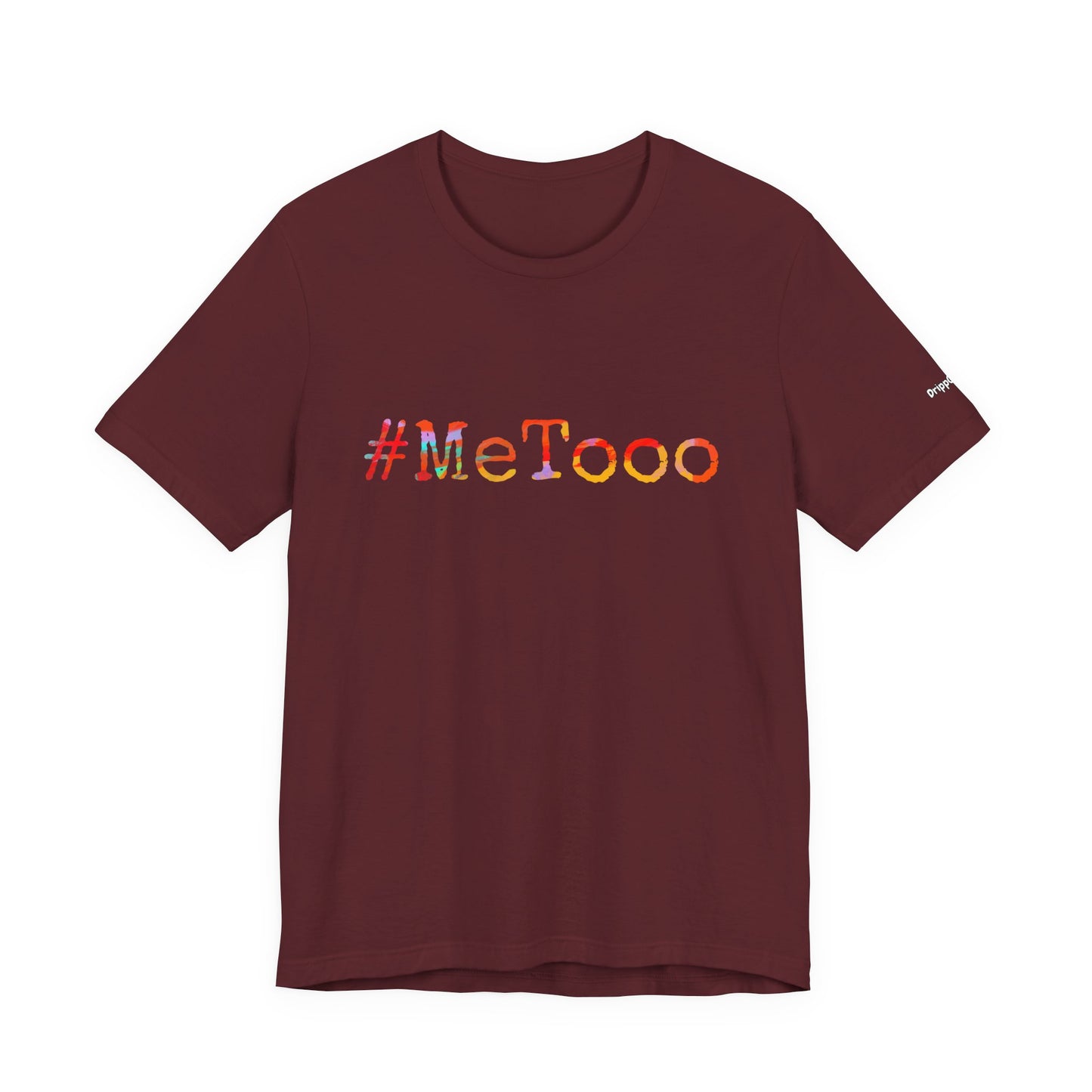 #MeToo T-Shirt, Activism Tee, Social Justice Statement Shirt