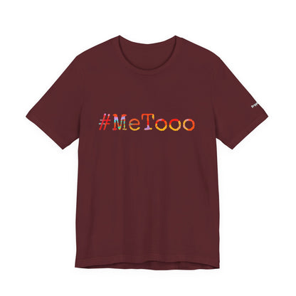 #MeToo T-Shirt, Activism Tee, Social Justice Statement Shirt