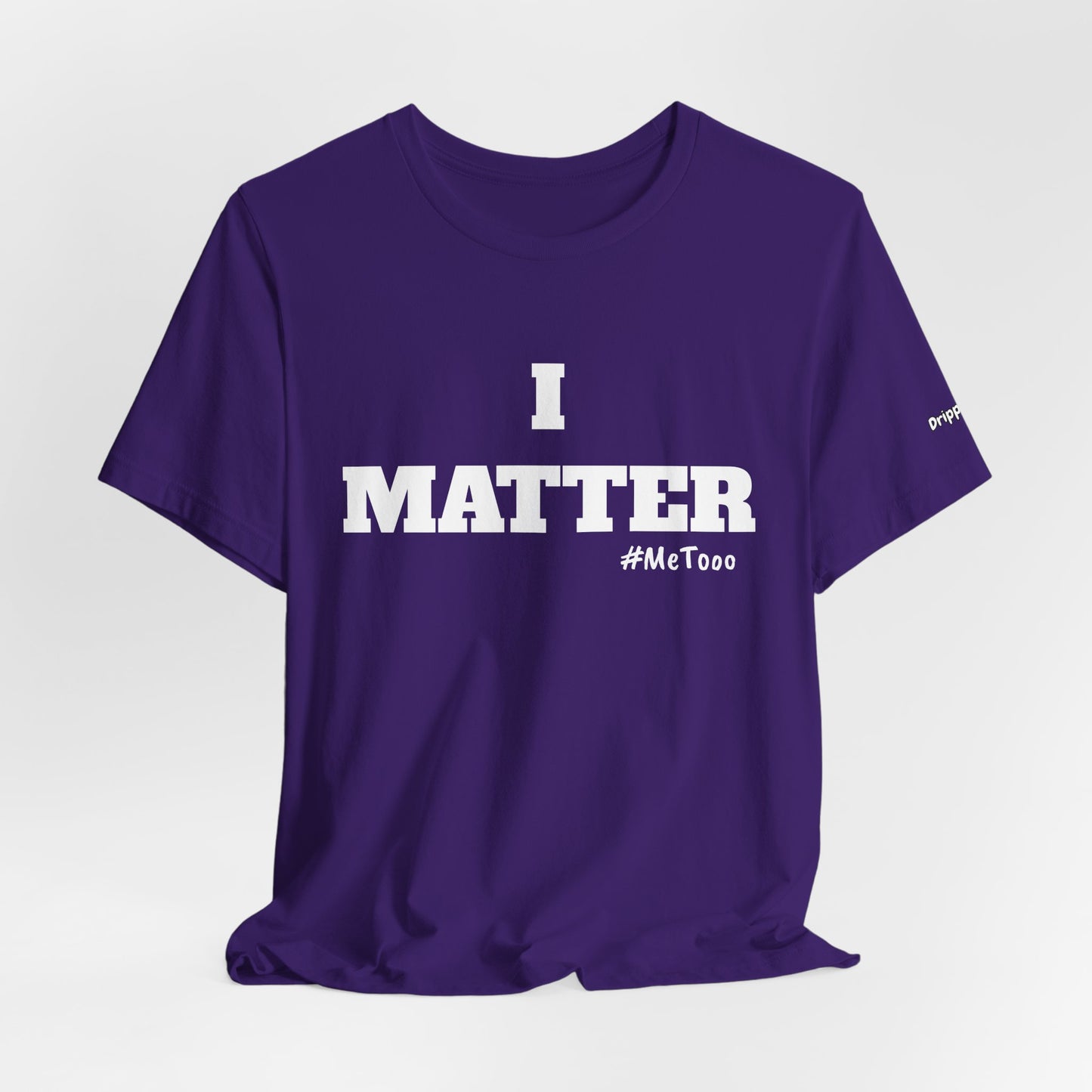 I Matter Tee — Empowering Affirmation T‑Shirt