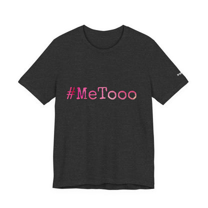 #MeTooo T-Shirt — Pink Hashtag Awareness Tee